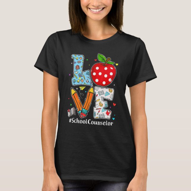 T-shirt Love School Counselor Teacher Appreciation Funny C (Devant)