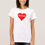 T-shirt Love "Science"<br><div class="desc">Montrez votre amour pour la science avec ce t-shirt de coeur. Idéal pour les passionnés de science, les enseignants, les étudiants et les geeks ! Disponible dans toutes les couleurs et différents styles pour les hommes, les femmes et les enfants.</div>