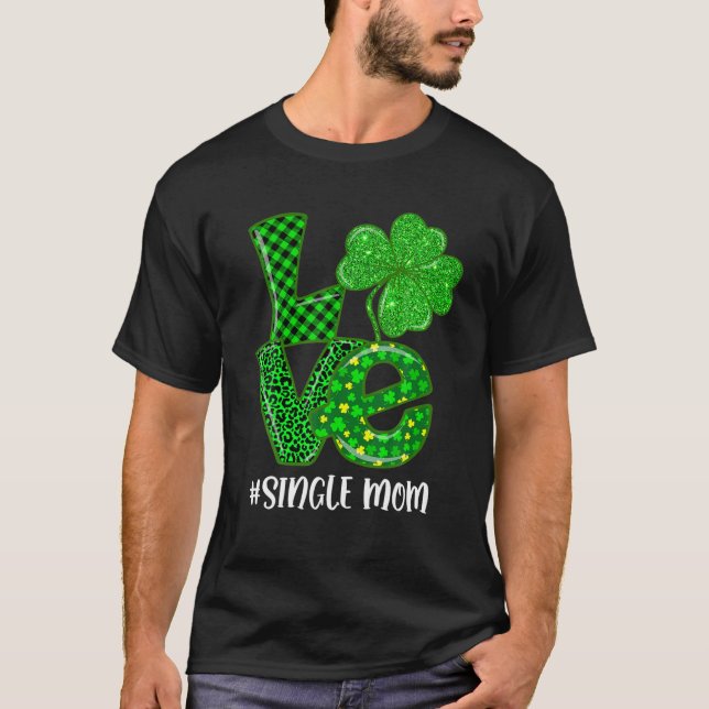 T-shirt Love Single Mom St Patrick's Green Plaid Leopard S (Devant)