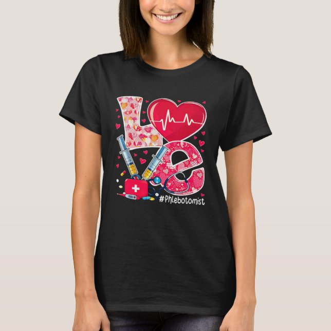 T-shirt Love Stethoscope Heart Love Phlebotomist Valentine (Devant)