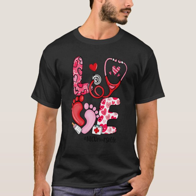 T-shirt LOVE Stethoscope NICU Nurse Life Valentine's Day G (Devant)