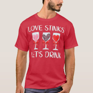 T-shirt Love Stinks Buvons Funny Valentines Day Vin