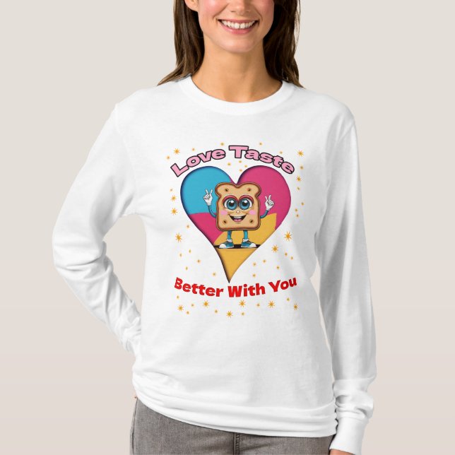 T-shirt Love Tastes Better With You (Devant)