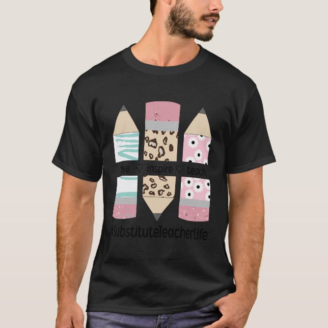 T-shirt Love Teach Inspire Substitut Enseignant Substitut  (Devant)