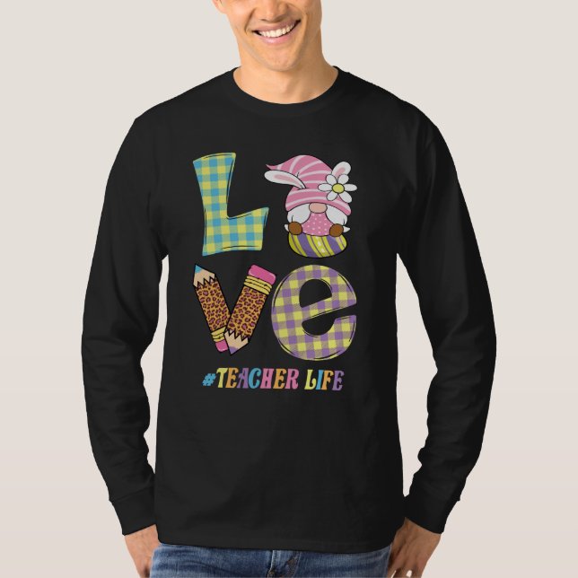 T-shirt Love Teacher Life Easter Basket Gnome Teacher East (Devant)