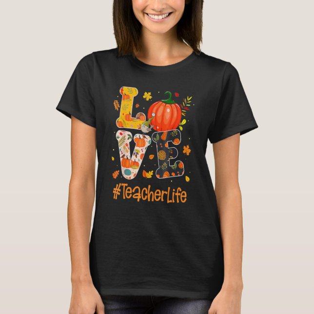 T-shirt Love Teacher Life Fall Y'all Autumn Teacher Thanks (Devant)