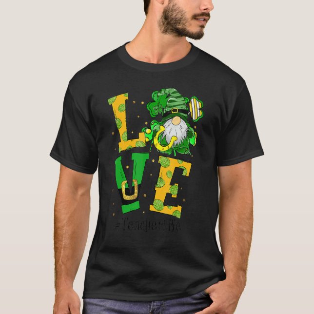 T-shirt Love Teacher Life Gnome Shamrock St Patricks Day T (Devant)