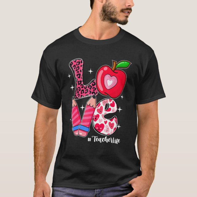 T-shirt LOVE Teacher Life Messy Bun Women Valentine's Day (Devant)