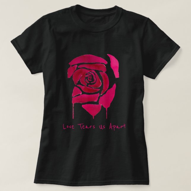 T-shirt Love Tears us apart slogan gothique abstrait rose (Design devant)