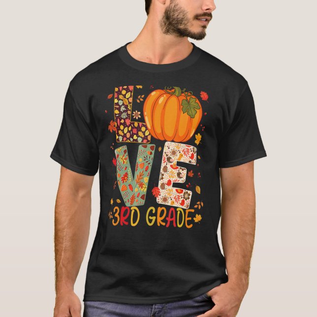 T-shirt Love Third Grade Happy Fall Thanksgiving Women 3rd (Devant)