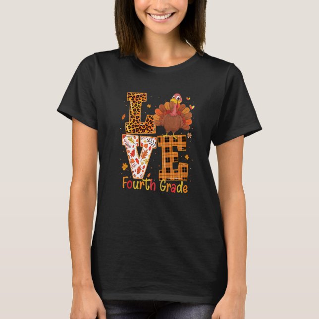 T-shirt Love Turkey  Thanksgiving 4th Fourth Grade Teacher (Devant)