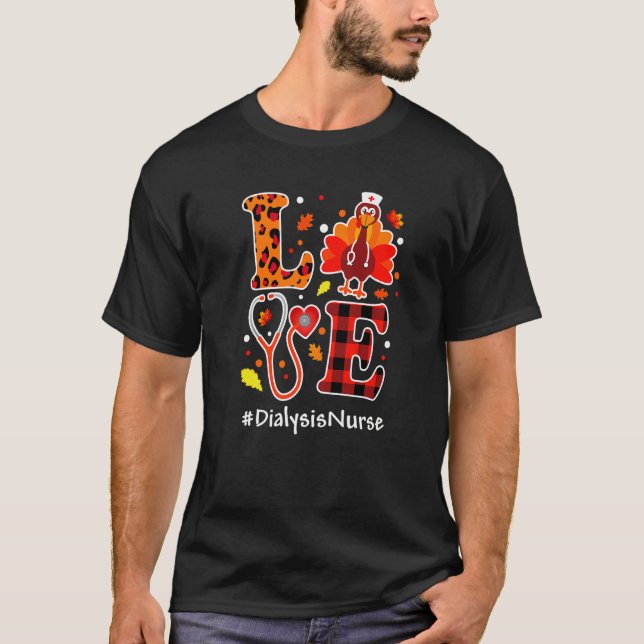 T-shirt Love Turkey Thanksgiving Dialysis Nurse Fall Leopa (Devant)