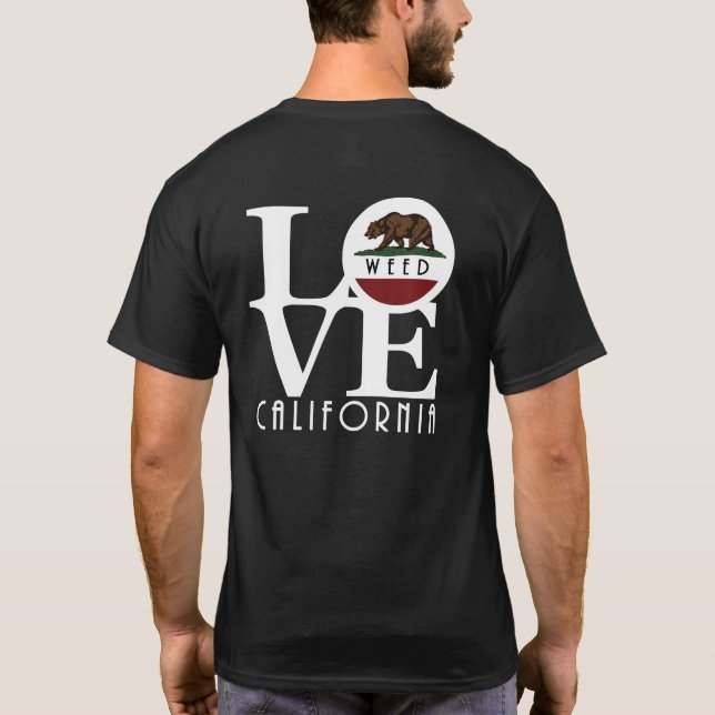 T-shirt LOVE Weed California (impression arrière) (Dos)