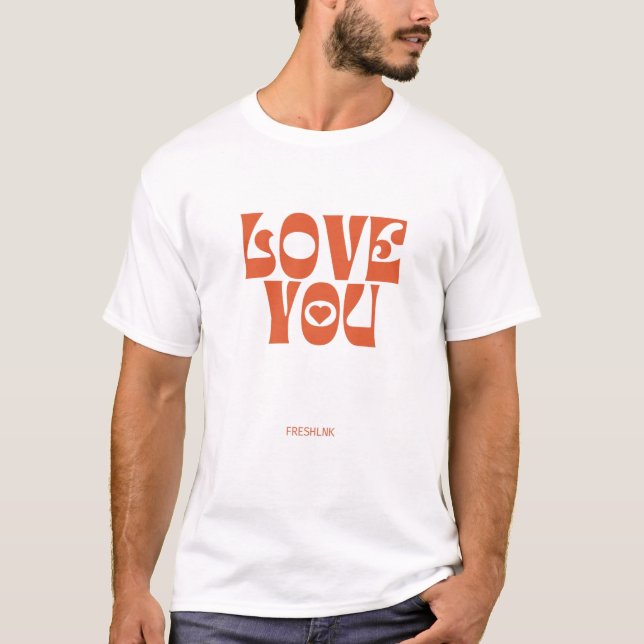 T-shirt Love You - Design moderne et unique! (Devant)
