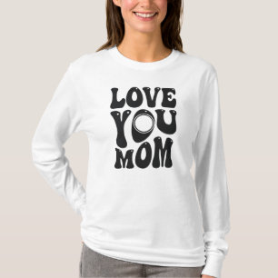 T-shirt Love You Mom - Fête des mères-51727