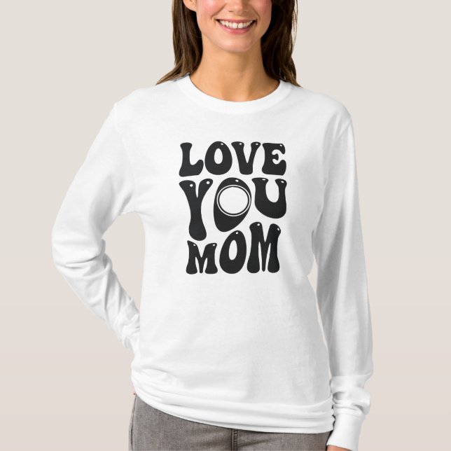 T-shirt Love You Mom - Fête des mères-51727 (Devant)