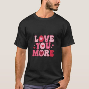 T-shirt Love You More – Conception de typographie rétro fu