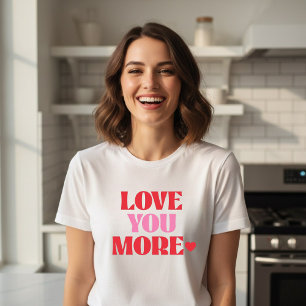 T-shirt Love You More Rétro Saint-Valentin