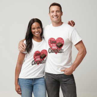 T-shirt Love You More Than Chocolate