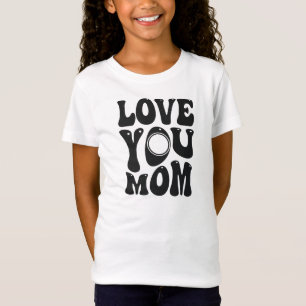 T-Shirt Love You Mother's Day Design-51727