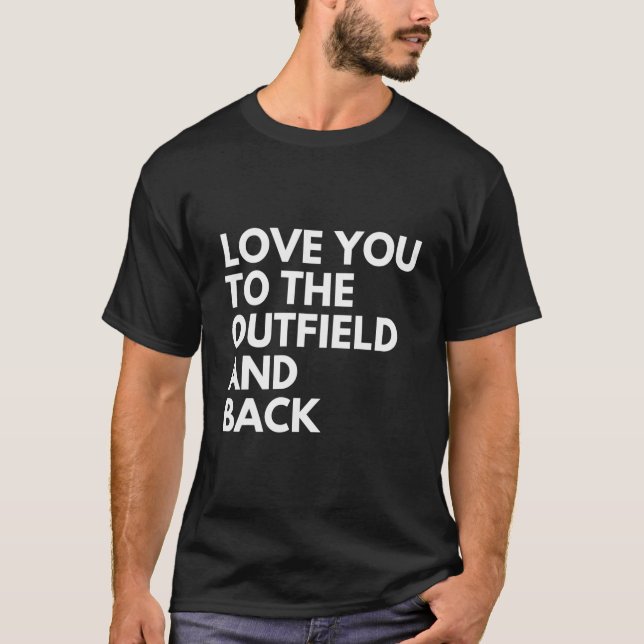 T-shirt Love You To The Outfield And Back Baseball Mom (Devant)