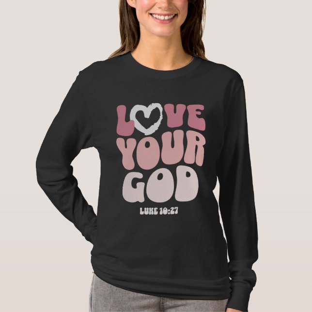T-shirt Love Your God Religious God Christian Words On Bac (Devant)