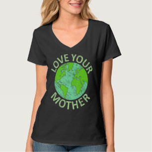 T-shirt Love Your Mother Jour des terres 2022 Save Planet