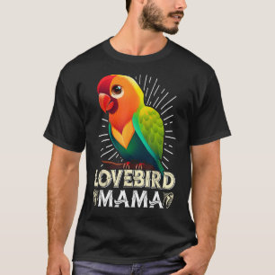 T-shirt Lovebird Maman Amoureux des oiseaux Parrot Femmes