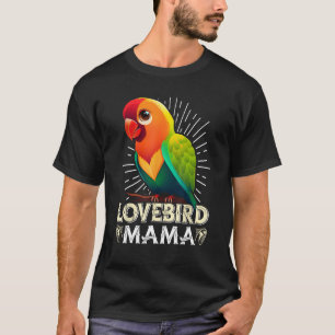 T-shirt Lovebird Maman Amoureux des oiseaux Parrot Femmes