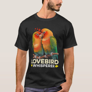 T-shirt Lovebirds Whisperer Bird Lover Parrot Inséparable