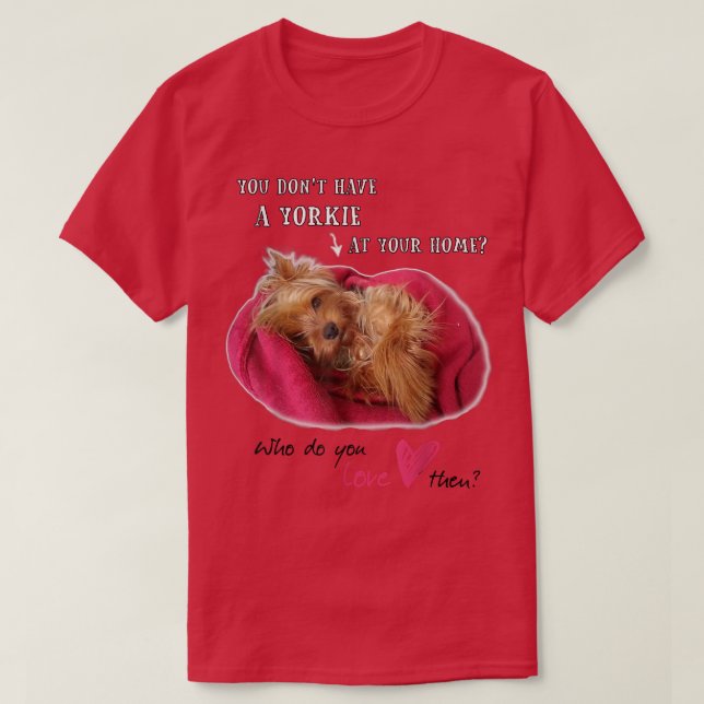 T-shirt Lovely Yorkie Yorkshire Cute Terrier avec amour (Design devant)