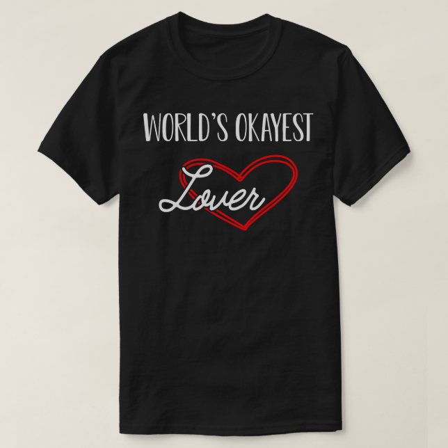 T-shirt Lover Worlds okayest lover 1 (Design devant)