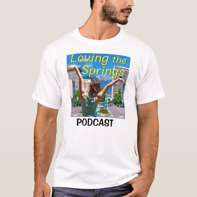 T-shirt Loving the Springs podcast version 2 (Devant)