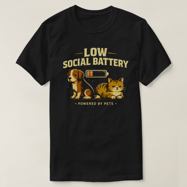 T-shirt Low Social Battery Funny Dog and Cat Introvert Pet (Design devant)