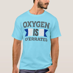 T-shirt L'oxygène est surévalué