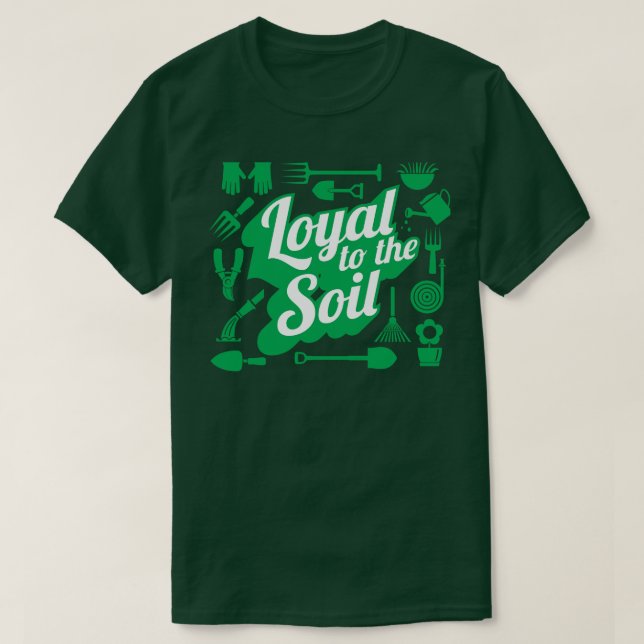 T-shirt Loyal À L'Agriculture Des Sols Jardinage Humour T- (Design devant)