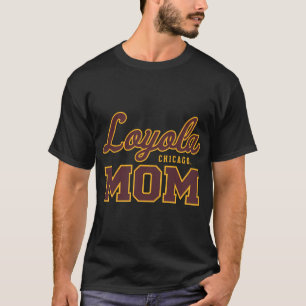 T-shirt Loyola University Chicago Ramblers Mom