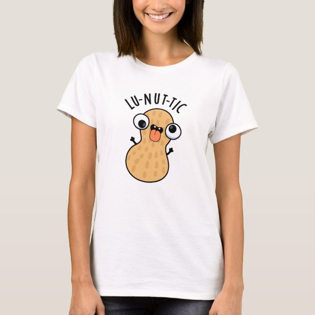 T-shirt Lu-nut-ic Blagues de cacahuète drôles  (Devant)