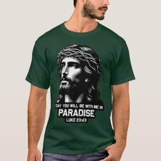 T-shirt Luc 2343 Aujourd'hui Vous Serez Avec Moi Au Paradi