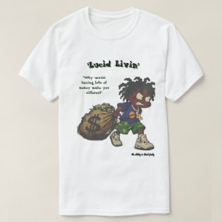 T-shirt 'Lucid Livin' L'argent ne te rend pas différent