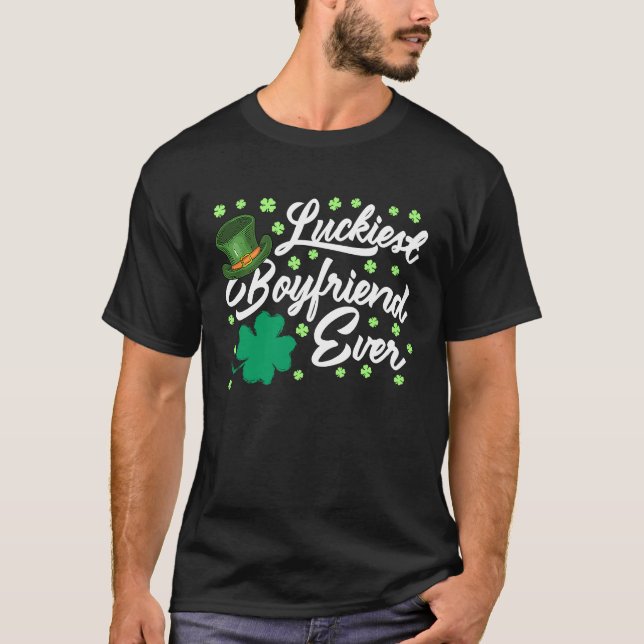 T-shirt Luckiest Boyfriend Ever Valentine's Day St Patrick (Devant)