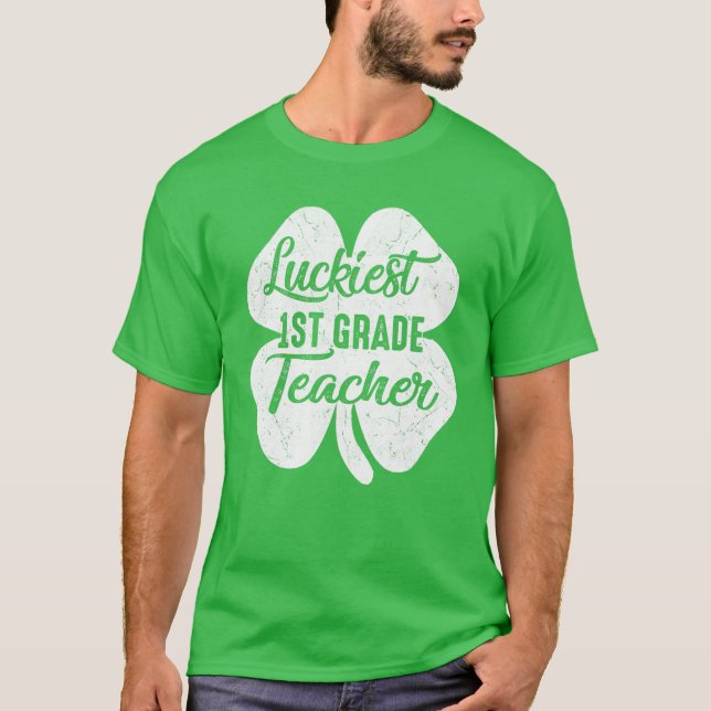 T-shirt Luckiest Enseignant 1ère année Funny St Patrick's  (Devant)