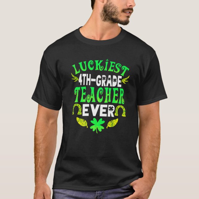 T-shirt Luckiest Enseignant 4E Année Ever St Patrick 4E Ar (Devant)