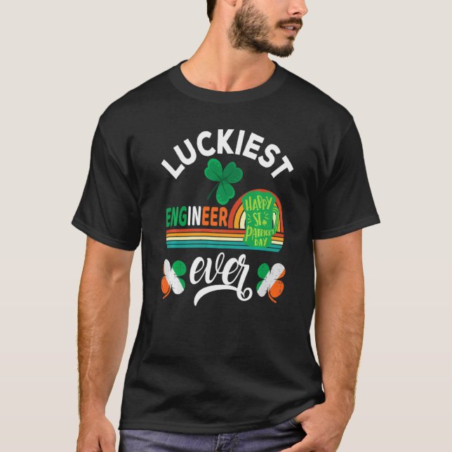 T-shirt Luckiest ingénieur jamais Shamrock St Patrick Jour (Devant)