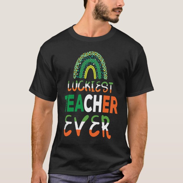 T-shirt Luckiest Irish Teacher Ever Saint Patrick's day Sh (Devant)