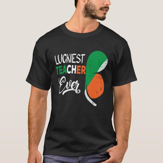 T-shirt Luckiest Irish Teacher Ever Saint Patrick's day Sh (Devant)