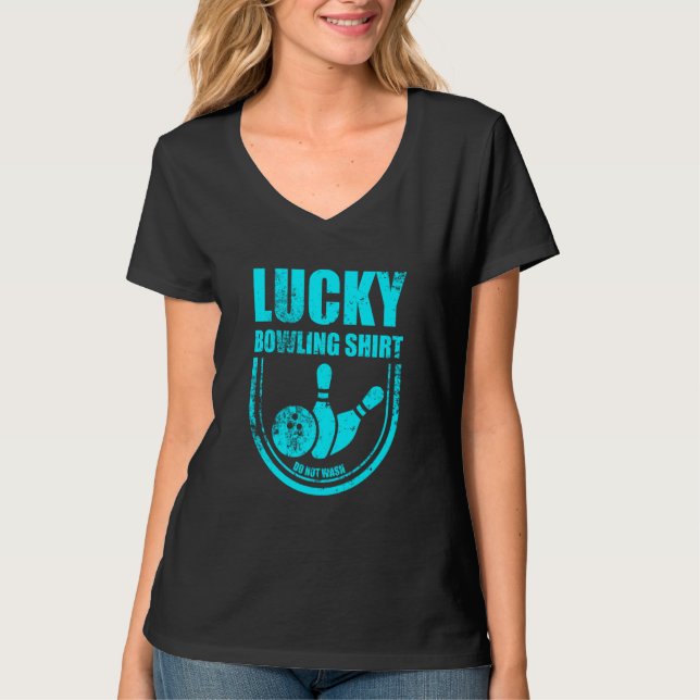 T-shirt Lucky Bowling Do Not Wash Quote For Bowlers  14 (Devant)