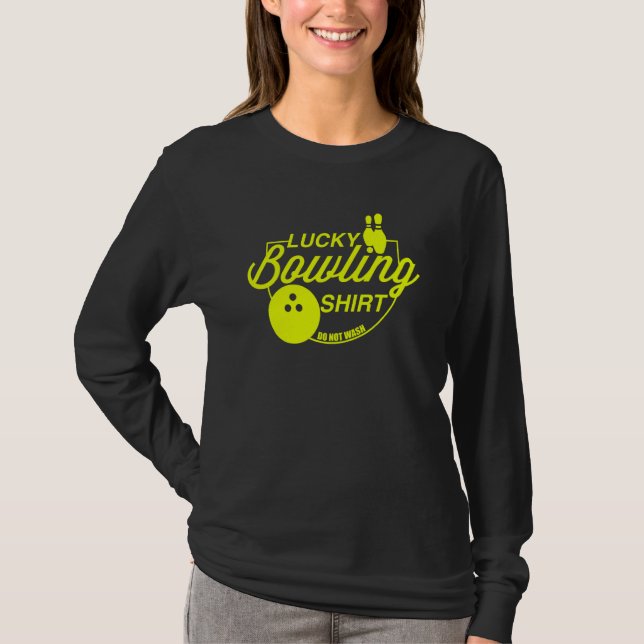 T-shirt Lucky Bowling Do Not Wash Quote For Bowlers  39 (Devant)