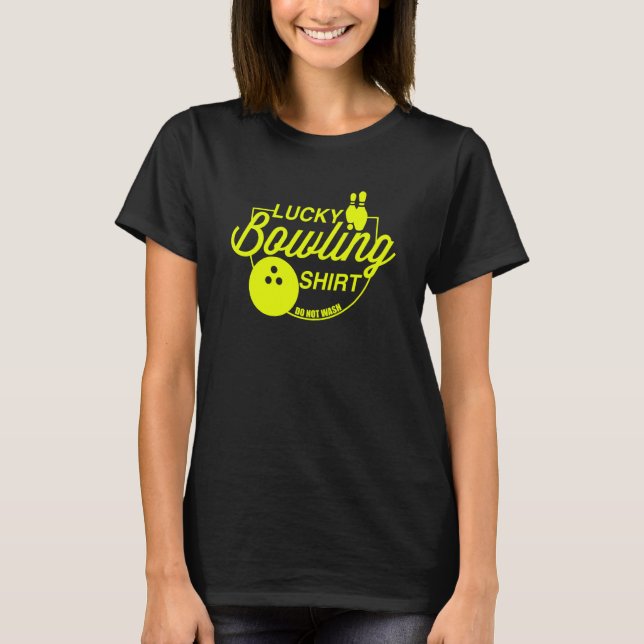 T-shirt Lucky Bowling Do Not Wash Quote For Bowlers  39 (Devant)