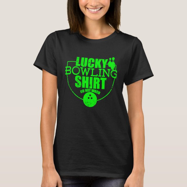 T-shirt Lucky Bowling  Do Not Wash  Quote For Bowlers  4 (Devant)
